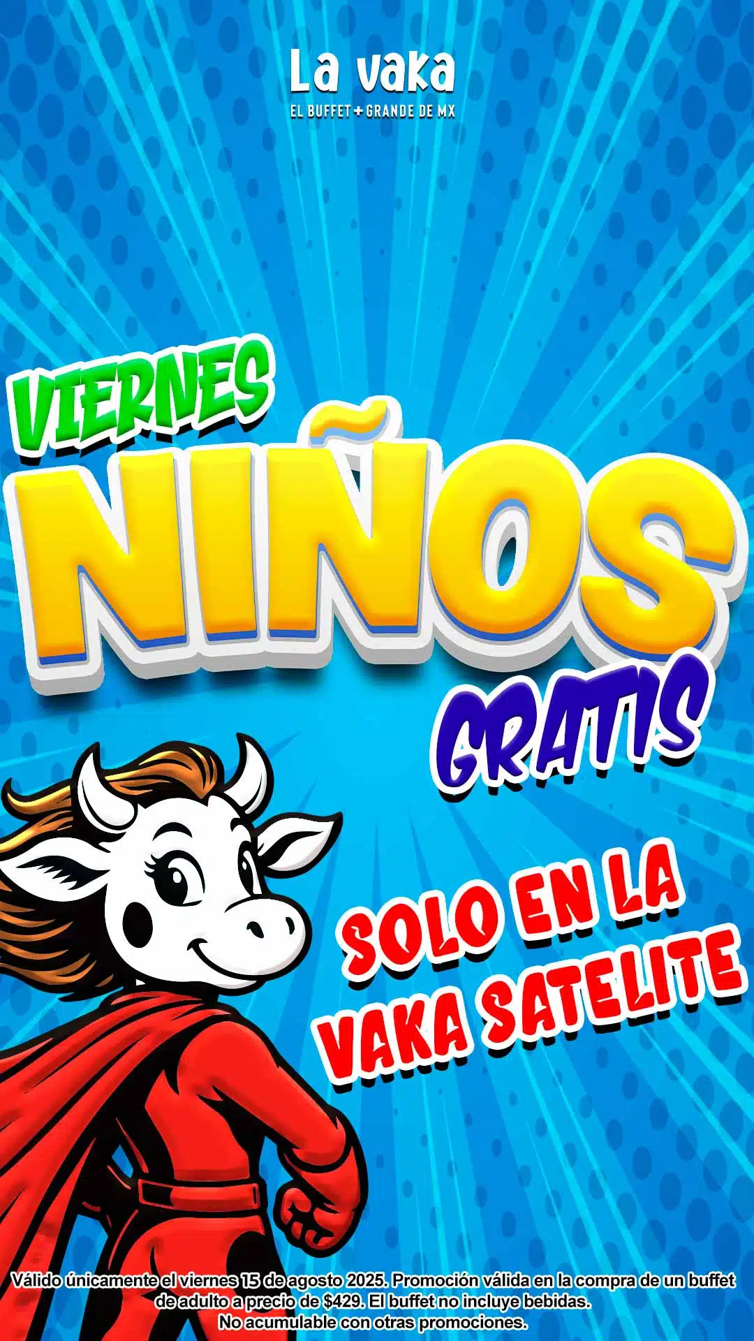 NIños gratis este 15 de agosto en la vaka satelite